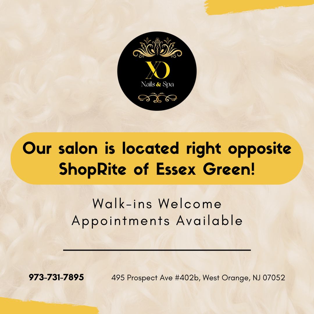 XO NAILS SPA WEST ORANGE is right opposite ShopRite of Essex Green, making it super easy to find us! Whether you’re stopping by after shopping or planning a relaxing self-care day, we’re here to give you the best nail experience!